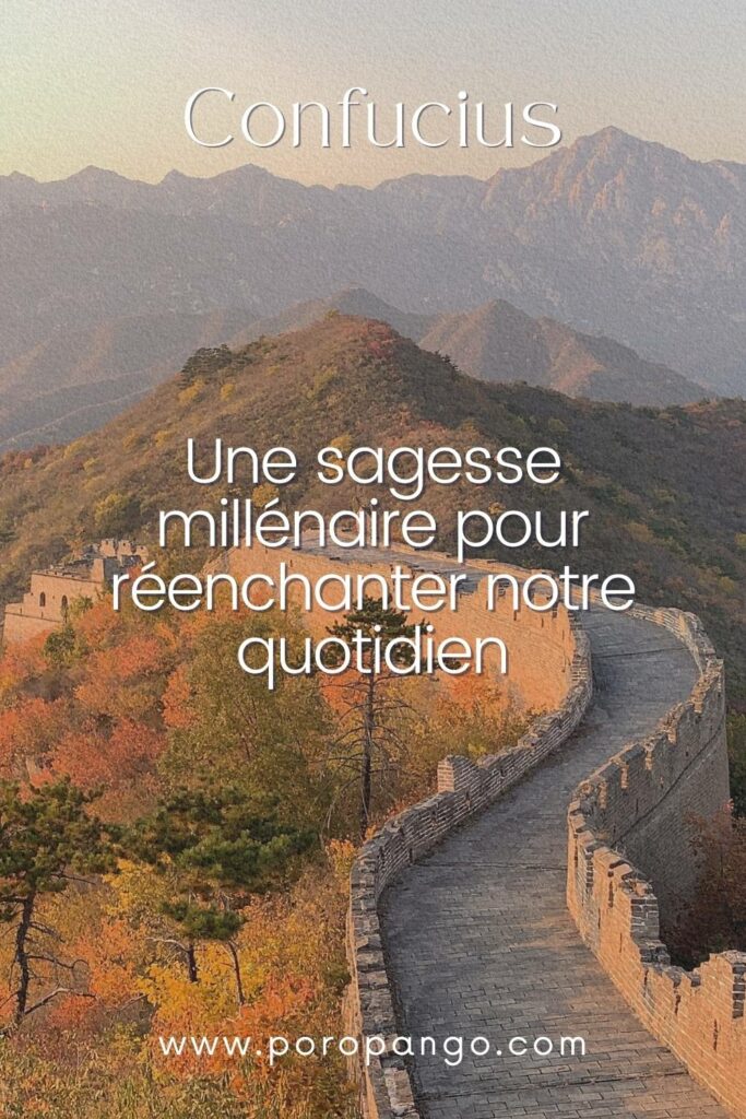 Article de blog Poropango : Confucius : Une sagesse millénaire pour réenchanter notre quotidien