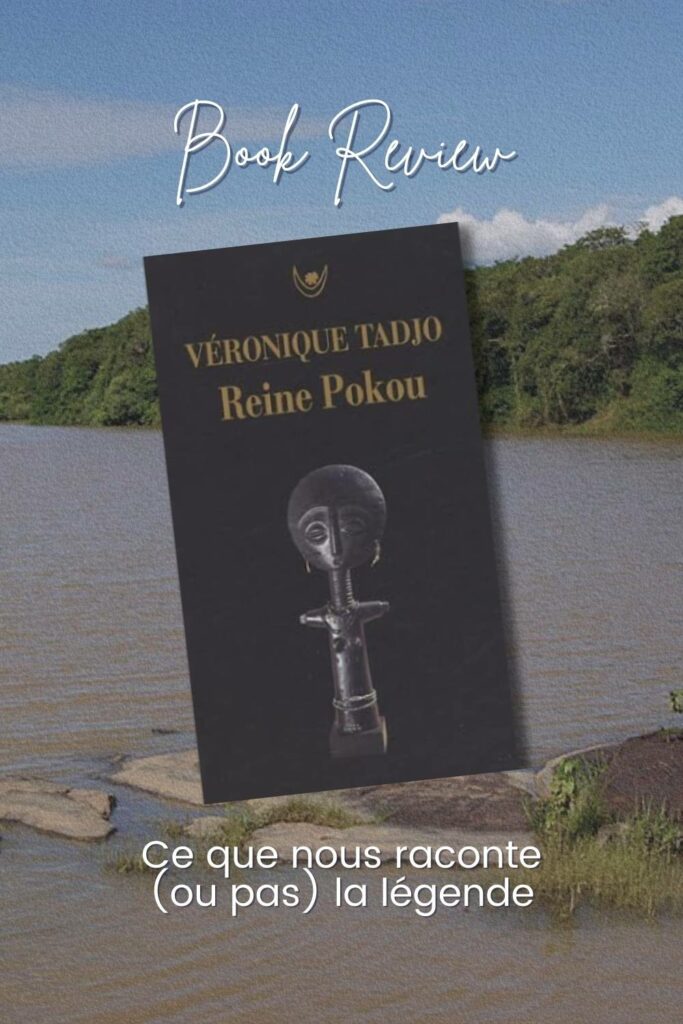 Article de blog Poropango : "Reine Pokou - Concerto pour un sacrifice" de Véronique Tadjo : Ce que nous raconte (ou pas) la légende