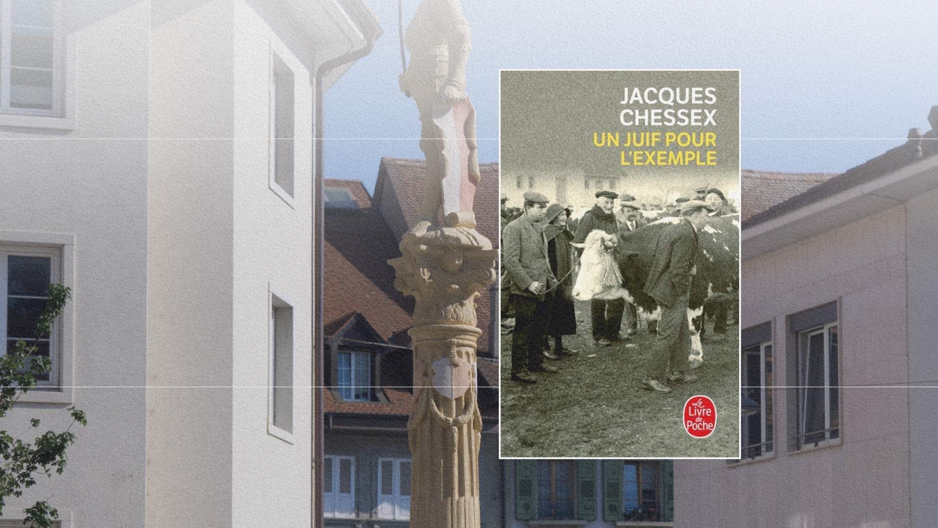 Livre Un Juif pour l’exemple de Jacques Chessex sur fond de village du canton de Vaud en Suisse
