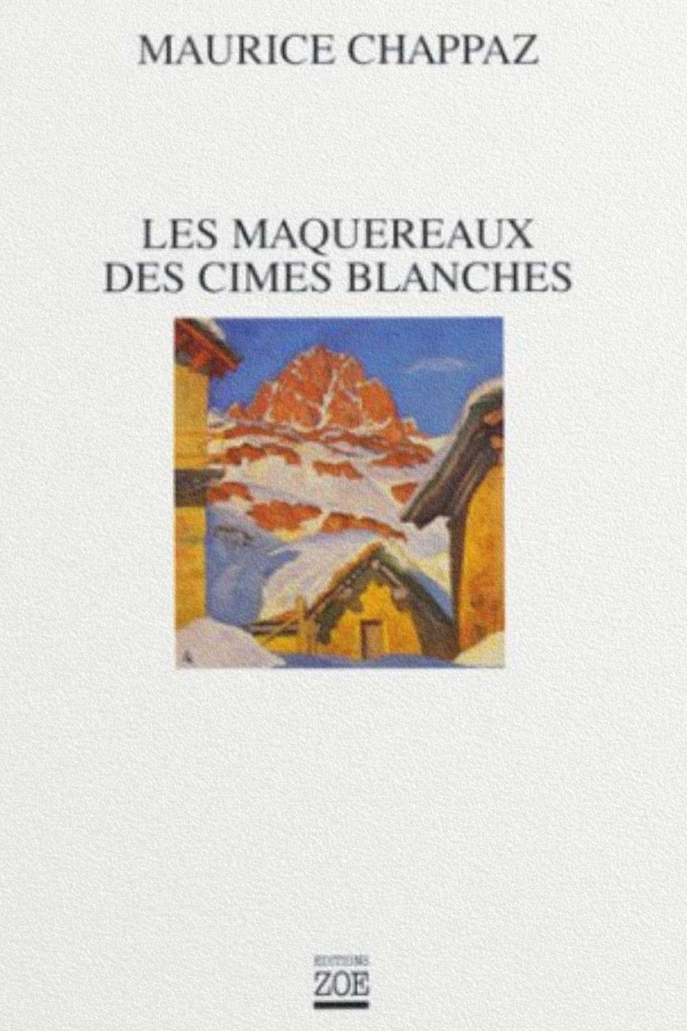 Couverture du livre Les Maquereaux des cimes blanches de Maurice Chappaz