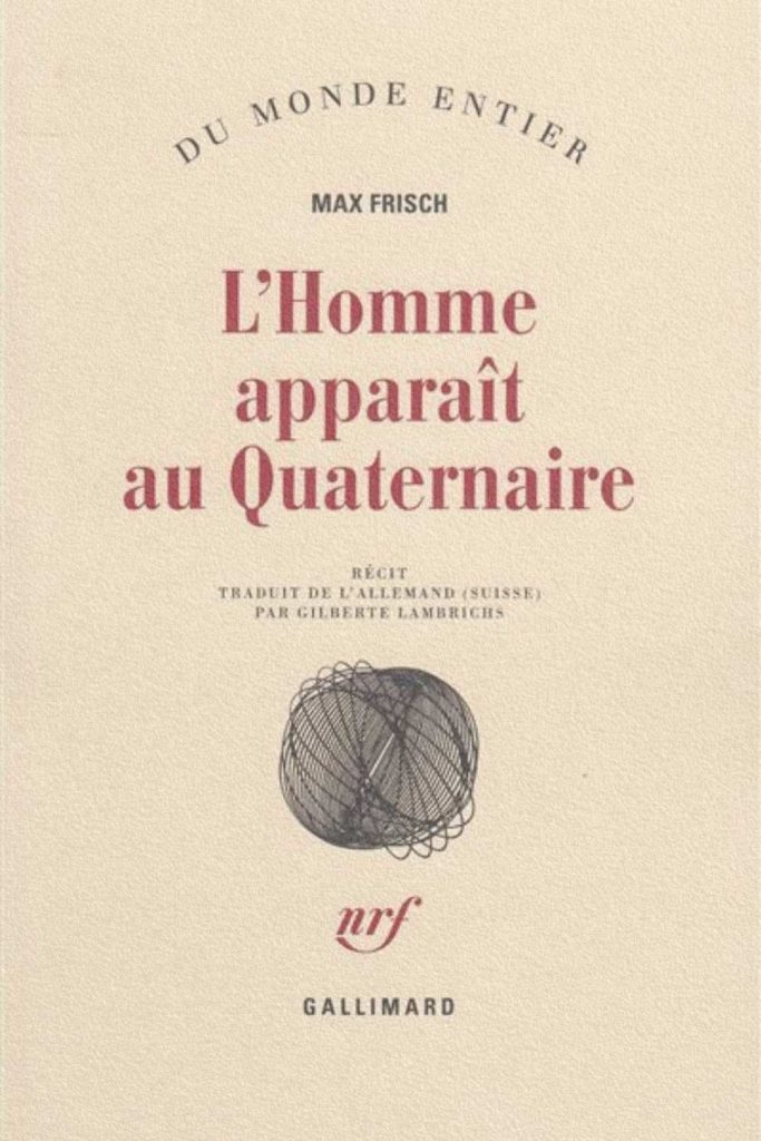 Couverture du livre L’Homme apparaît au Quaternaire de Max Frisch édition Gallimard