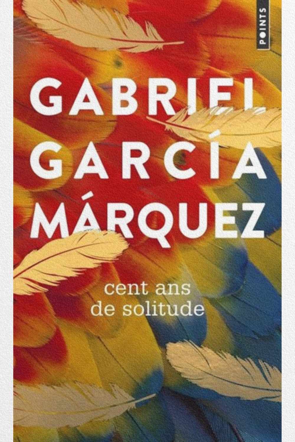 Couverture du roman Cent ans de solitude de Gabriel García Márquez Cent ans de solitude de Gabriel García Márquez, saga familiale dans un village colombien imaginaire