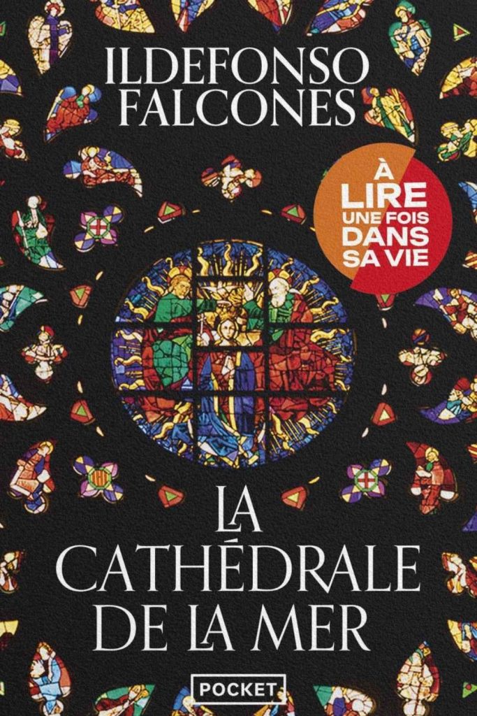 Couverture du roman La Cathédrale de la mer d’Ildefonso Falcones sur la construction de Santa Maria del Mar à Barcelone