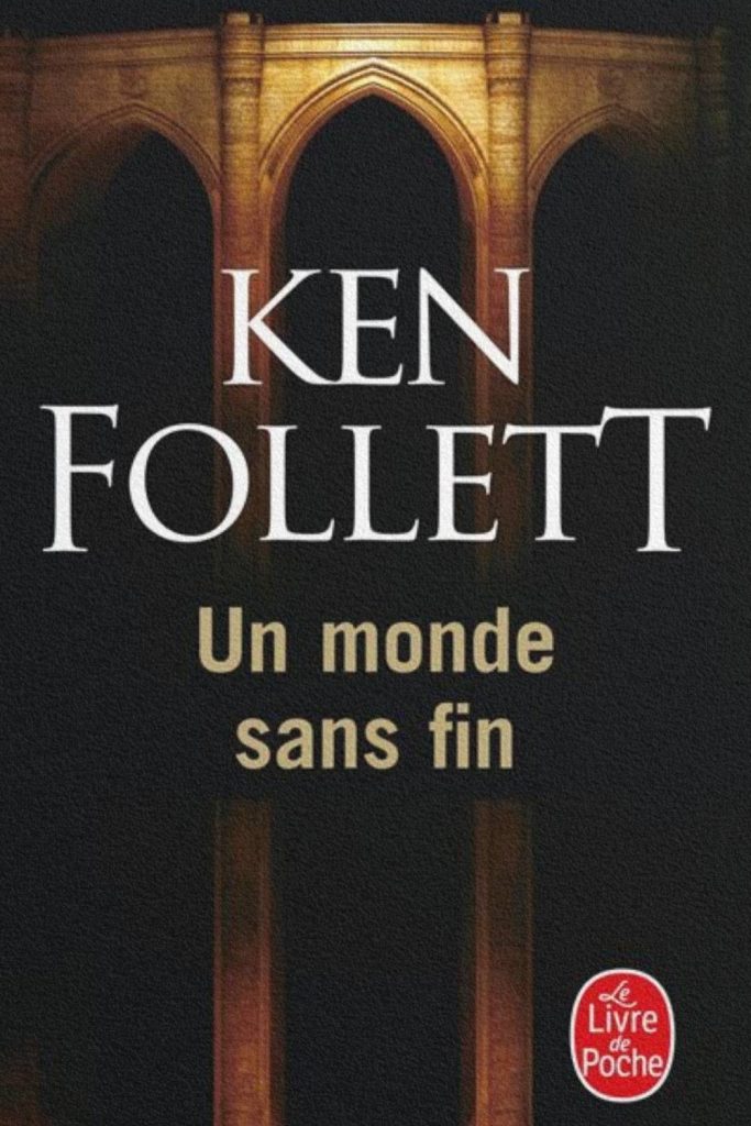 Couverture du livre Un monde sans fin de Ken Follett sur la peste noire et l’évolution de Kingsbridge au XIVe siècle