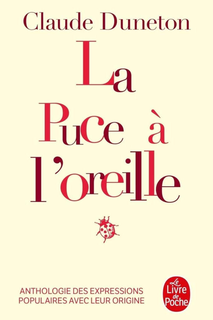 Couverture du livre « La Puce à l'oreille » de Claude Duneton, qui retrace l'origine des expressions populaires françaises.