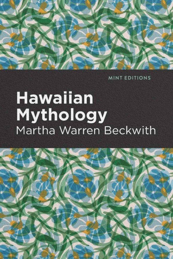 Couverture du livre « Hawaiian Mythology » de Martha Warren Beckwith, consacré aux mythes, légendes et traditions orales d'Hawaï.