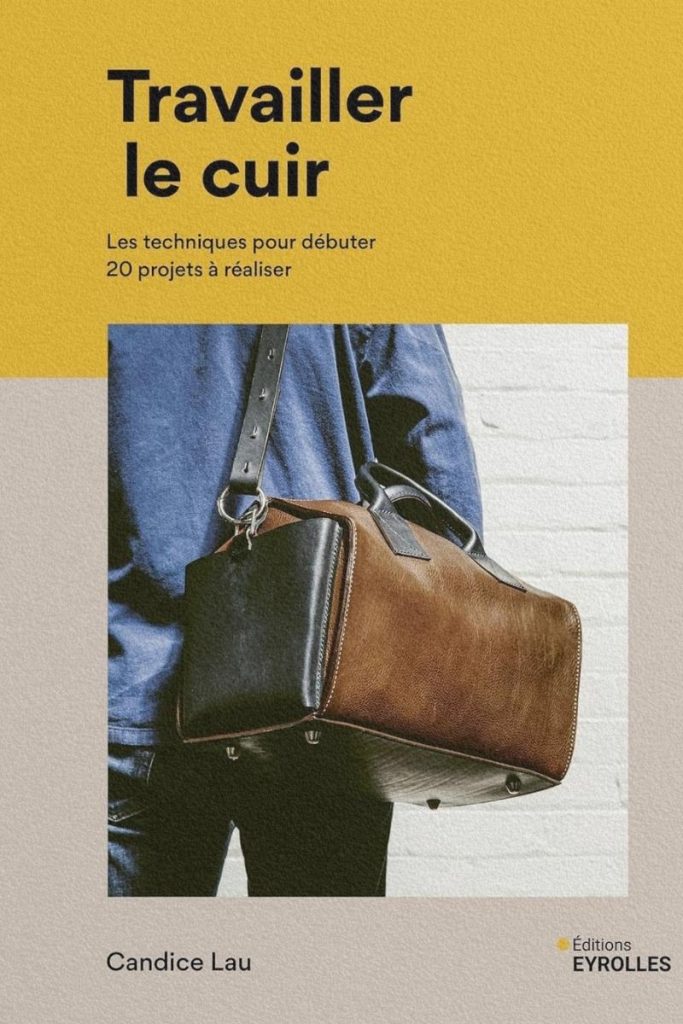 Couverture du livre Travailler le cuir – Les techniques pour débuter de Candice Lau.