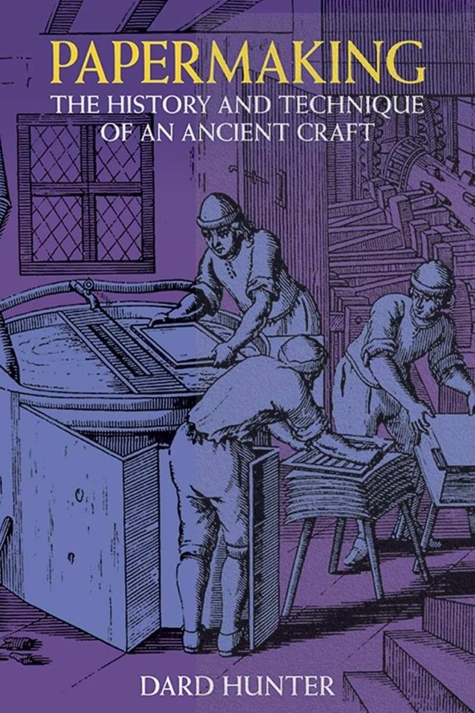 Couverture du livre Papermaking: The History and Technique of an Ancient Craft de Dard Hunter.