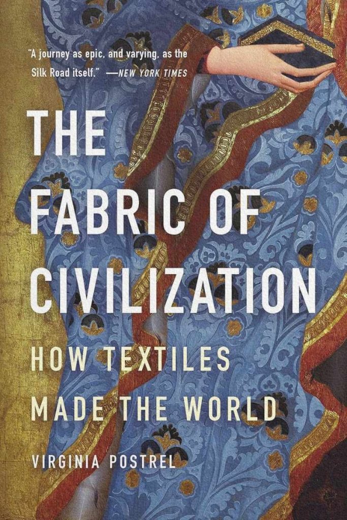 Couverture du livre The Fabric of Civilization: How Textiles Made the World de Virginia Postrel