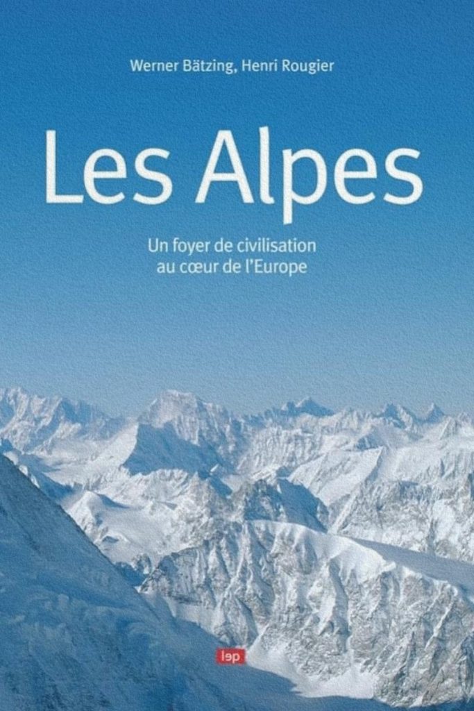 Couverture du livre « Histoire des Alpes » de Werner Bätzing.
