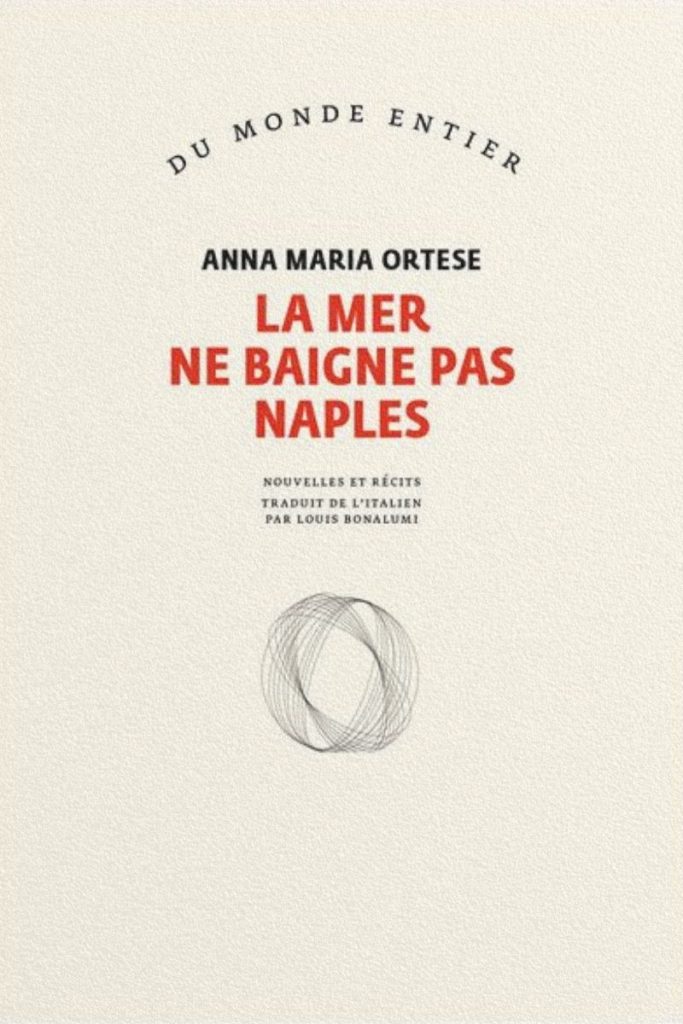 Couverture du livre La mer ne baigne pas Naples d’Anna Maria Ortese.