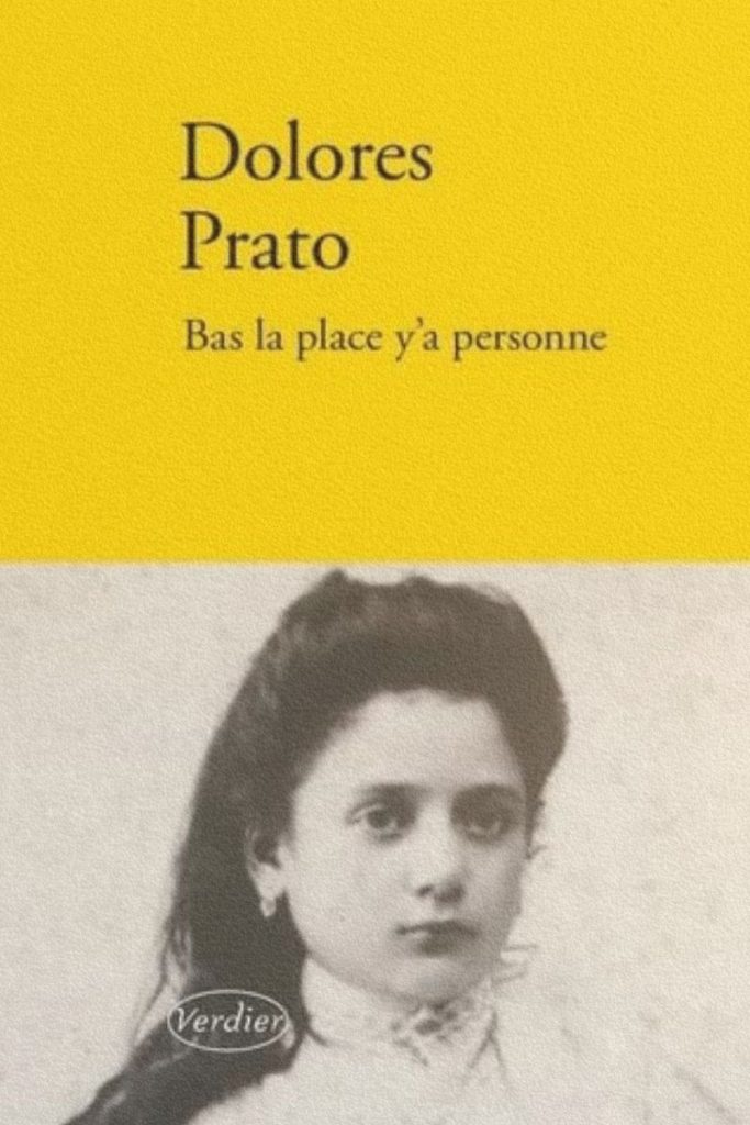 Couverture du livre Bas la place y’a personne de Dolores Prato.