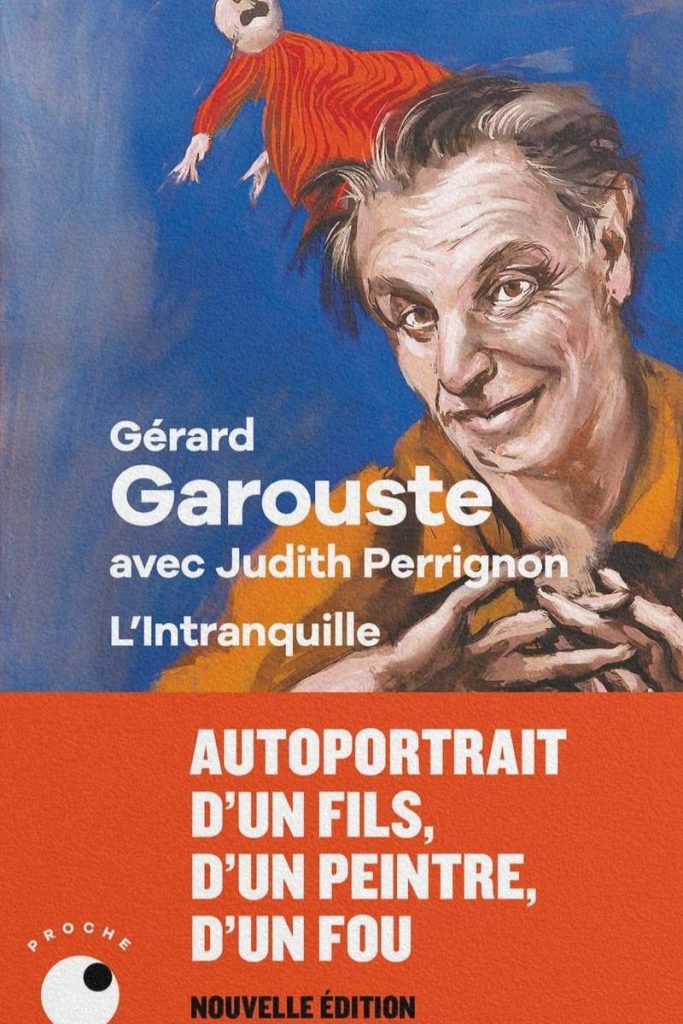 Couverture du livre L’Intranquille de Gérard Garouste avec Judith Perrignon.