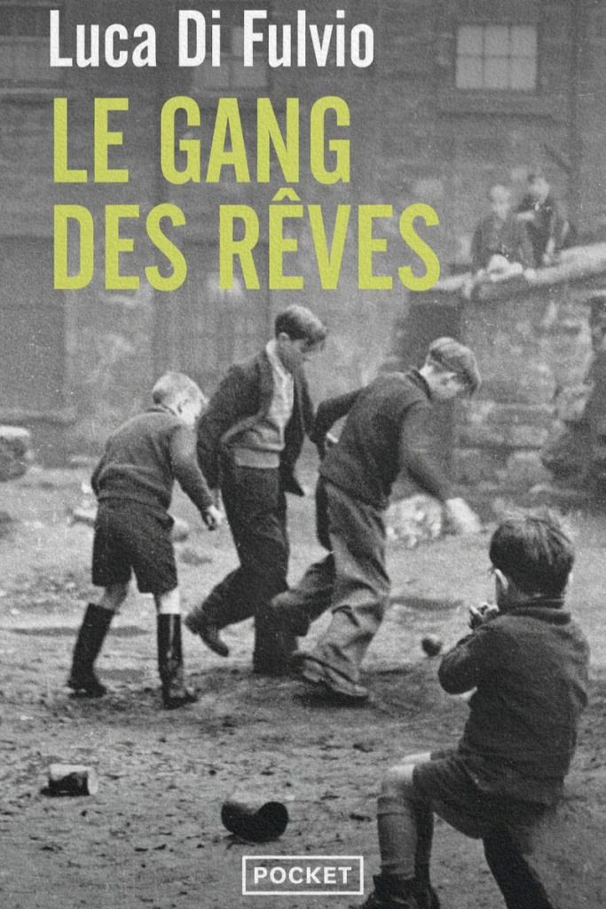 Couverture du livre Le Gang des rêves de Luca Di Fulvio.