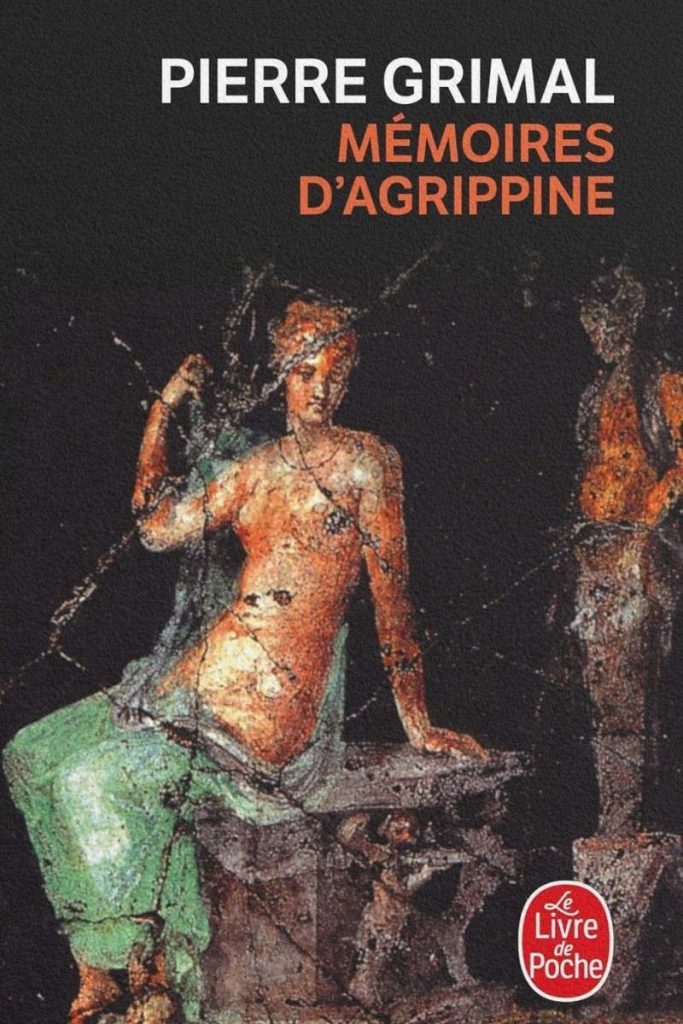 Couverture du livre Les Mémoires d’Agrippine de Pierre Grimal.