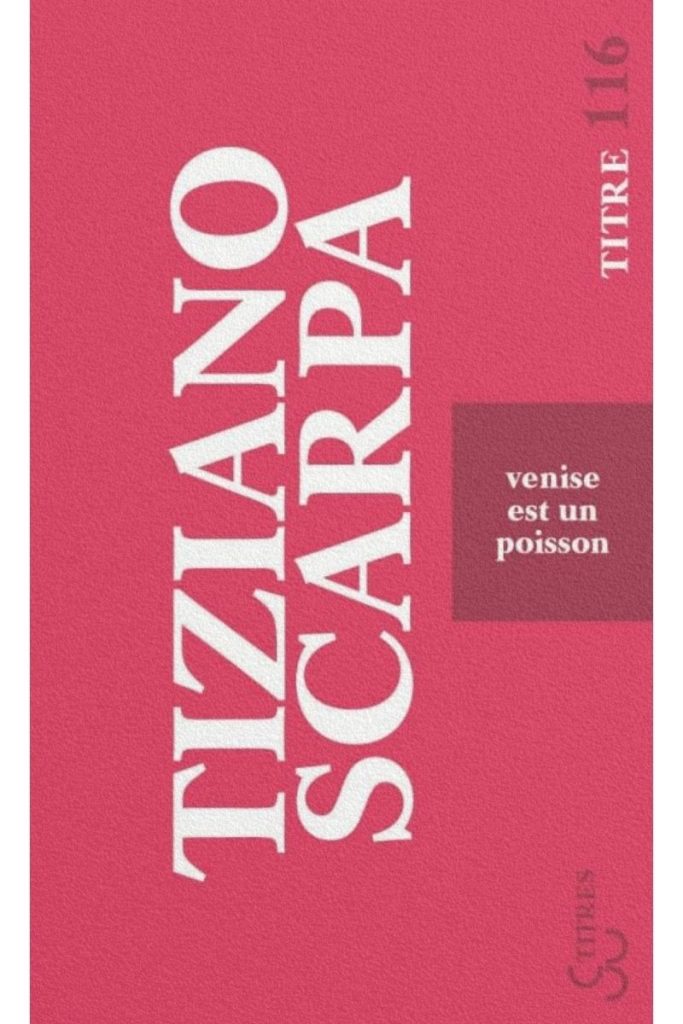 Couverture du livre Venise est un poisson de Tiziano Scarpa.