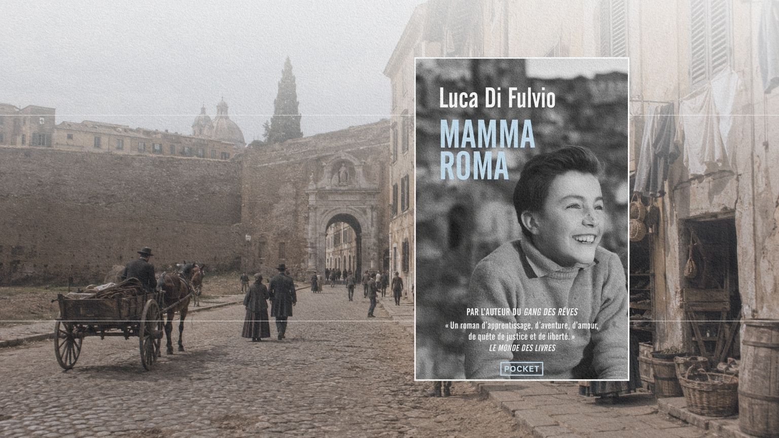 Rue populaire de Rome vers 1870, à la fin des États pontificaux, époque où se déroule Mamma Roma de Luca Di Fulvio.