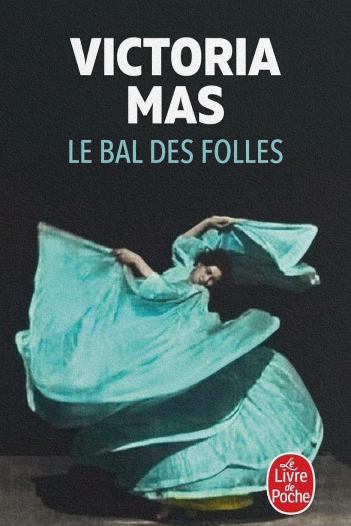 Couverture du roman Le Bal des folles de Victoria Mas.