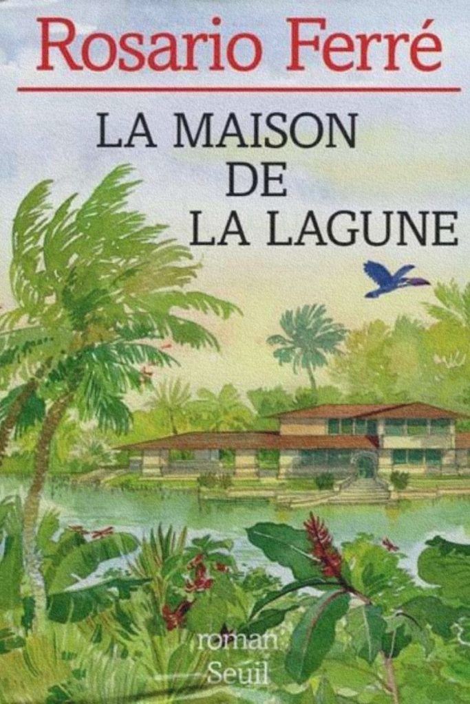 Couverture du roman La Maison de la lagune de Rosario Ferré.